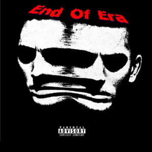 END OF ERA (Explicit)