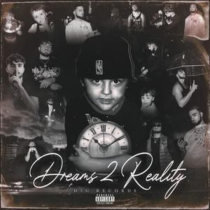 Dreams 2 Reality (Explicit)