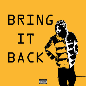 Bring It Back (Explicit)