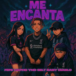 Me encanta (feat. FEFE, baby diablo & yng selt) (Explicit)