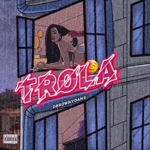 Trola (Explicit)