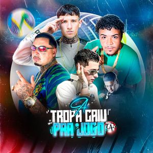 A Tropa Caiu Pra Jogo (Explicit)