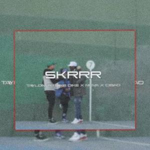 SKRR (feat. EY CIBAO & NOVATC7)