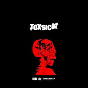 TOXSICK (Explicit)