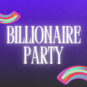 Billionaire Party