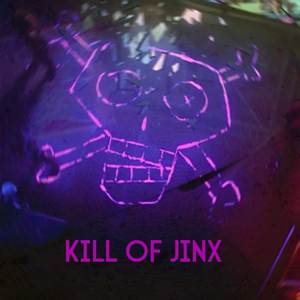 KILL OF JINX