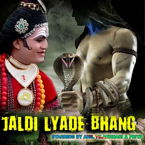 Jaldi Lyade Bhang