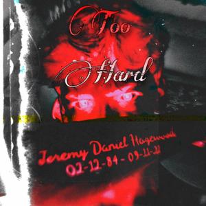 Too Hard (Explicit)