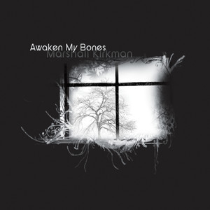 Awaken My Bones