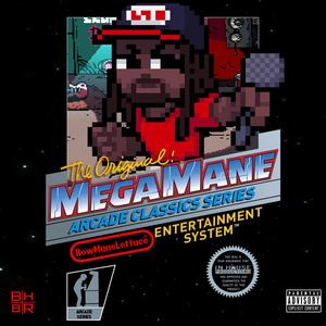 MEGA MANE (Explicit)