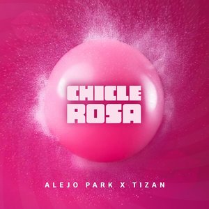 Chicle Rosa (Explicit)
