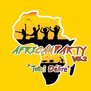 African Party (Total délire), Vol. 2 [Explicit]