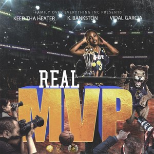 Real MVP (feat. K. Bankston & Vidal Garcia) [Explicit]