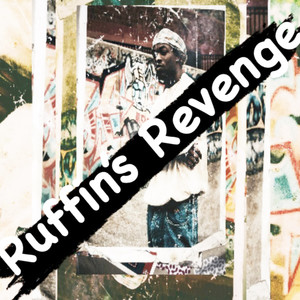 Ruffin’s Revenge (Explicit)