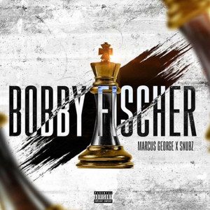 Bobby Fischer (Explicit)