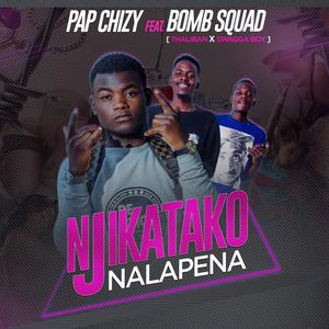 Njikatako Napena (feat. Bomb Squad)