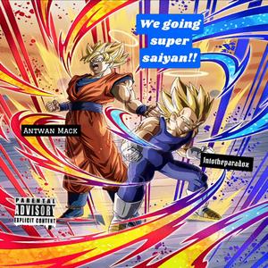 Super Saiyan (feat. Intotheparadox) (Explicit)