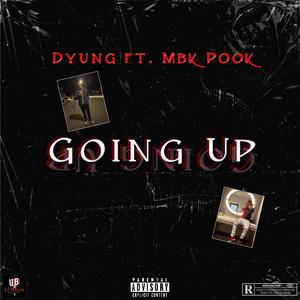 Going Up (feat. Mbk Pook) [Explicit]