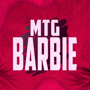 MTG BARBIE (Explicit)