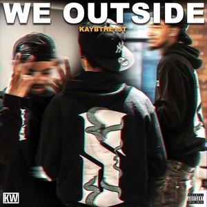 We Outside (Explicit)