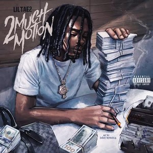 2 Much Motion (Explicit)