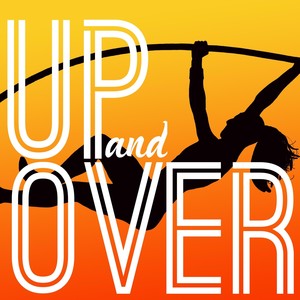 Up and Over (feat. Sandi Morris)