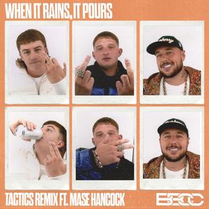 When It Rains, It Pours (TACTICS Remix) [Explicit]