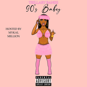 90's Baby (Explicit)