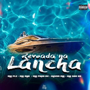 Revoada na Lancha (Explicit)