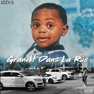 Grandit dans la rue (Explicit)