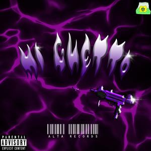 Mi Guetto (feat. Dxniel Street & DeeJayNexxo) (Explicit)