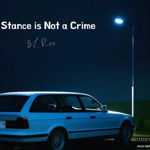 Stance Is Not A Crime