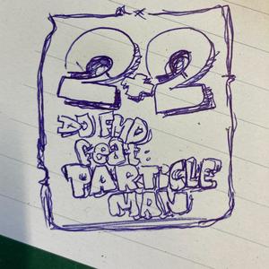 2+2 (feat. Particle Man) (Explicit)