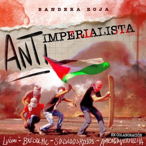 Lucha Antimperialista (feat. Soldados Rojos) (Explicit)