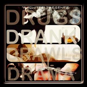 ***** Drank Drawls N Drama (Explicit)