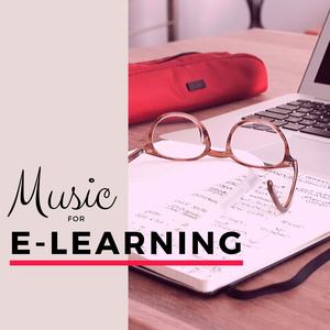 Music for E-Learning: Relaxing Songs to Play in the Background of Online Lessons