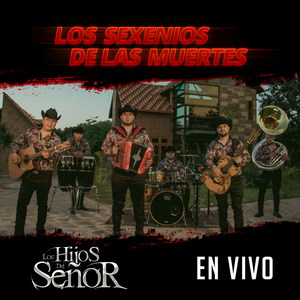 Los Sexenios De Las Muertes (En Vivo)