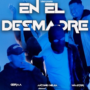 En El Desmadre (Explicit)