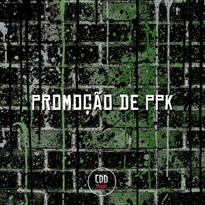 PROMOÇÃO DE PPK (Explicit)