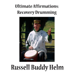 Ultimate Affirmations Recovery Drumming