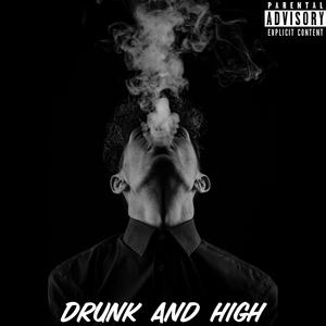 Drunk and high (Explicit)