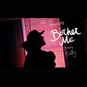 BOTHER ME (feat. Young Ea$y) (Explicit)