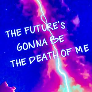 The Future's Gonna Be the Death of Me (Bluegrass version)