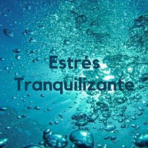 Estrés Tranquilizante