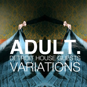 VARIATIONS: Detroit House Guests