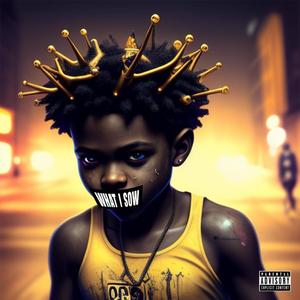 WHAT I SOW (feat. Blxck Harris, Chris Wise & James Wood) (Explicit)