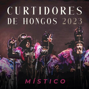Curtidores de Hongos - Intro 2023 (En Vivo)