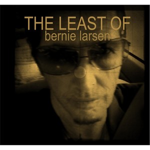 The Least of Bernie Larsen