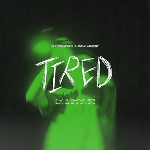 Tired