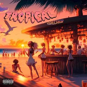 TROPICAL (Explicit)